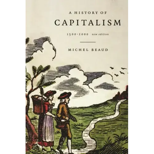 A History of Capitalism, 1500-2000