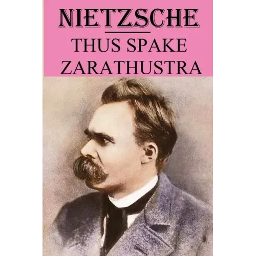Thus Spake Zarathustra: annotated edition
