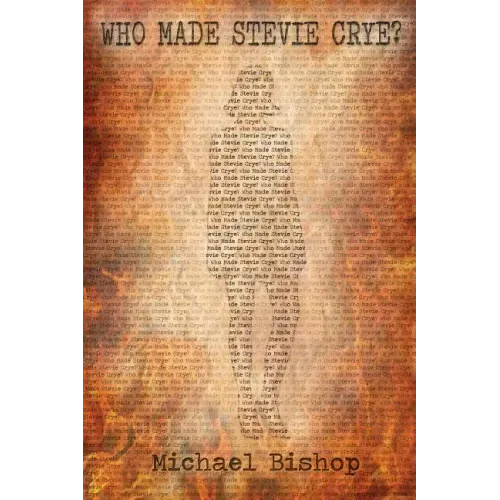 Who Made Stevie Crye?