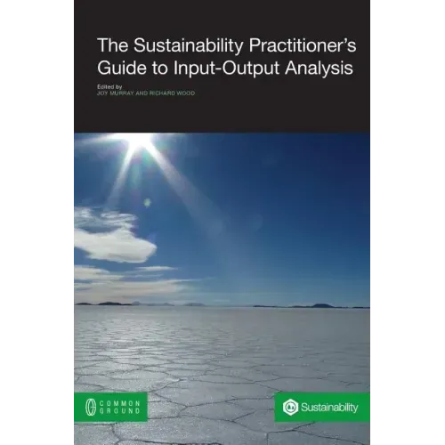 The Sustainability Practitioner's Guide to Input-Output Analysis