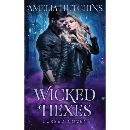 Wicked Hexes: Cursed Coven Book 12