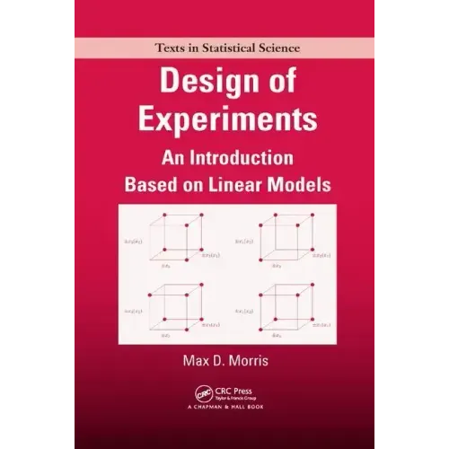 Design of Experiments: An Introduction Based on Linear Models