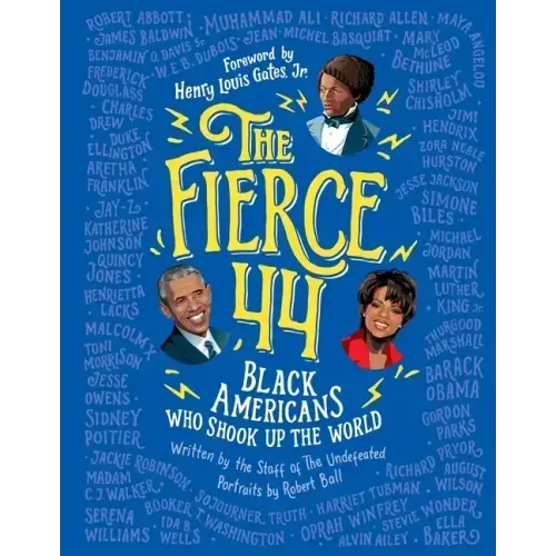The Fierce 44: Black Americans Who Shook Up the World
