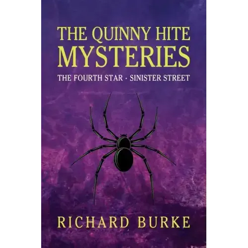 The Quinny Hite Mysteries: The Fourth Star / Sinister Street
