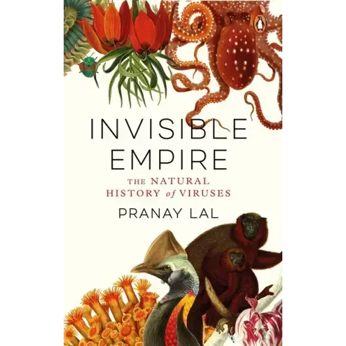 Invisible Empire: The Natural History of Viruses