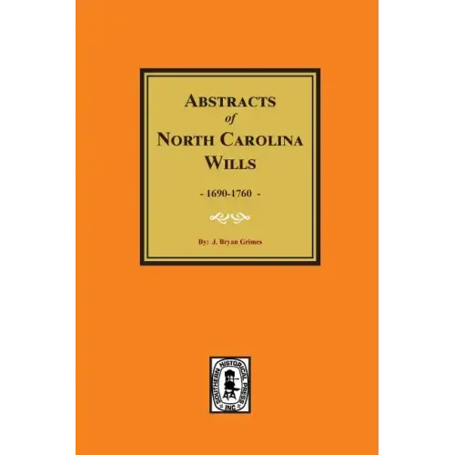 North Carolina Wills, 1663-1760, Abstracts Of.