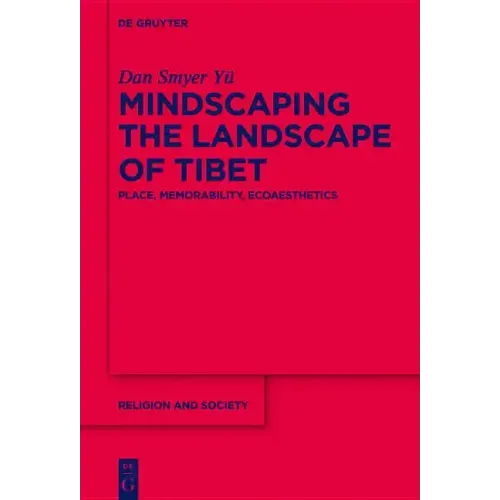 Mindscaping the Landscape of Tibet: Place, Memorability, Ecoaesthetics