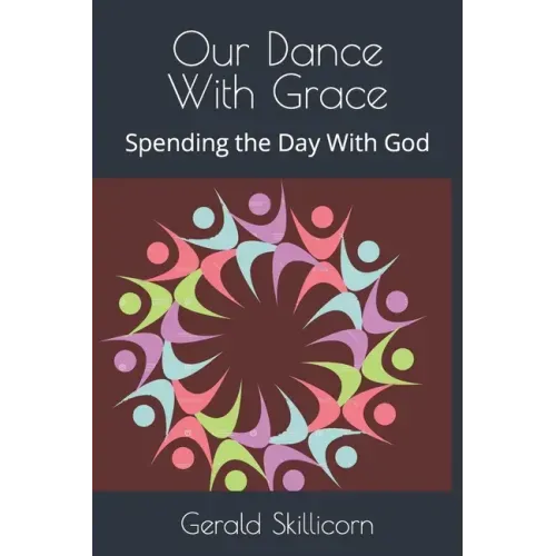 Our Dance With Grace: Spending the Day With God