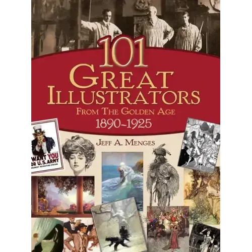 101 Great Illustrators from the Golden Age, 1890-1925