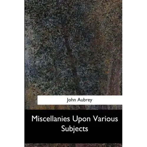 Miscellanies Upon Various Subjects