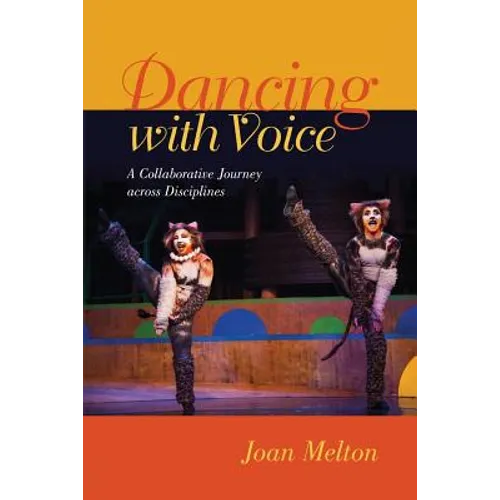 Dancing with Voice: A Collaborative Journey across Disciplines