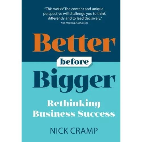 Better Before Bigger: Rethinking Business Success