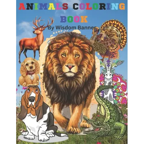 Animals Coloring Book: Beautiful Animals Coloring Book for Kids, Teens, and Adults