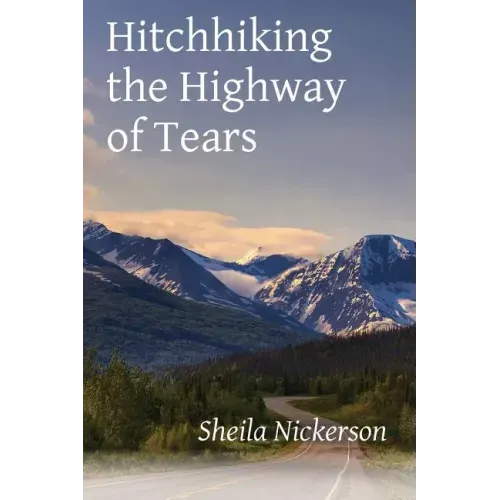 Hitchhiking the Highway of Tears