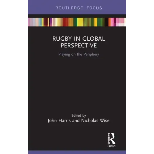Rugby in Global Perspective: Playing on the Periphery