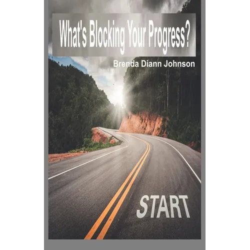 What's Blocking Your Progress?