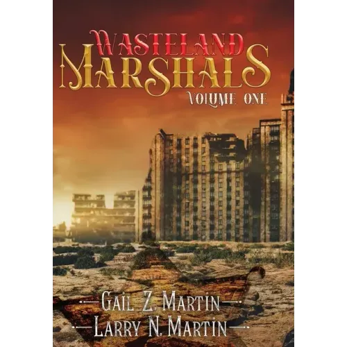 Wasteland Marshals Volume One