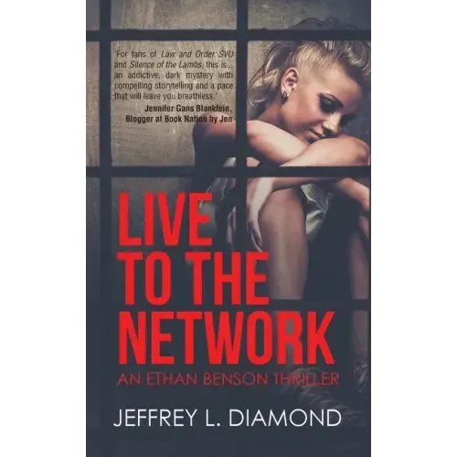 Live to the Network: An Ethan Benson Thriller