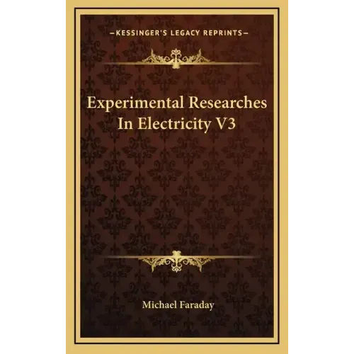Experimental Researches in Electricity V3