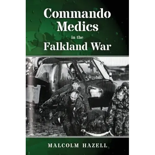Commando Medics in the Falkland War