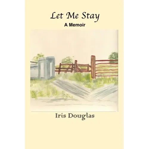 Let Me Stay: A Memoir
