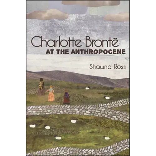 Charlotte Brontë at the Anthropocene
