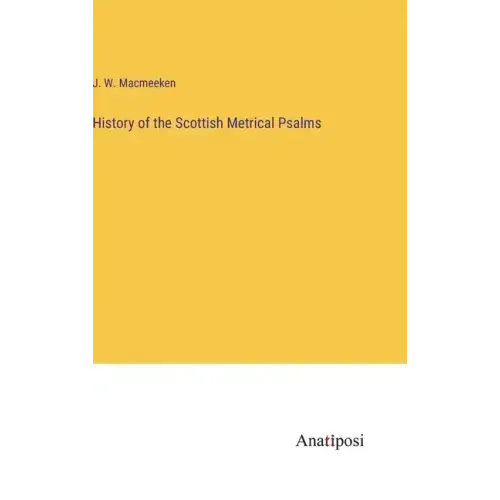 History of the Scottish Metrical Psalms