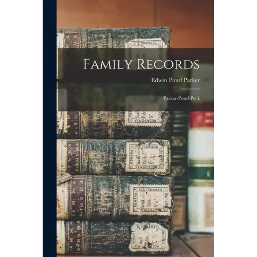 Family Records: Parker-Pond-Peck