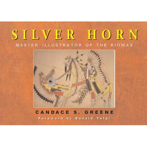 Silver Horn, Volume 238: Master Illustrator of the Kiowas