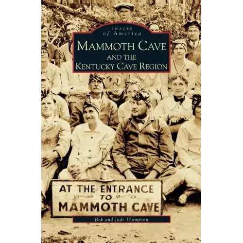 Mammoth Cave and the Kentucky Cave Region
