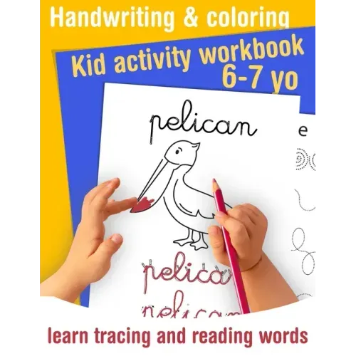 Handwriting and coloring - Kid activity workbook - learn tracing and reading words - 6/7 yo: Learn handwriting and get fun coloring animals - Handwrit