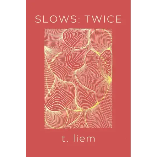 Slows: Twice