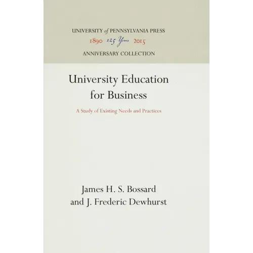 University Education for Business: A Study of Existing Needs and Practices
