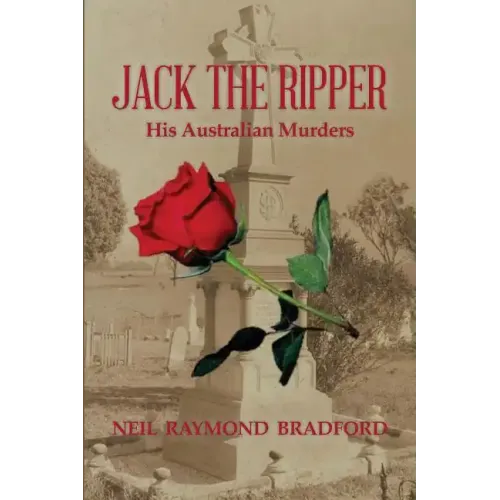 Jack the Ripper: His Australian Murders