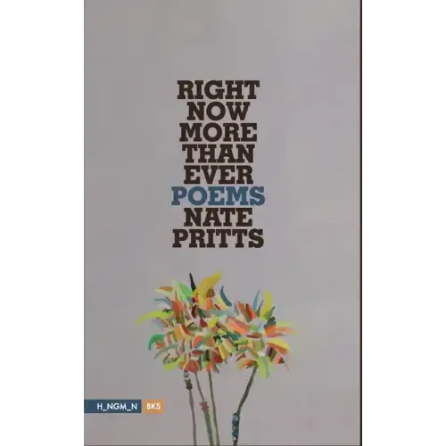 Right Now More Than Ever: Poems