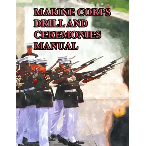 Marine Corps Drill and Ceremonies Manual