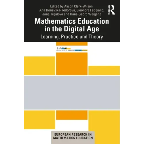 Mathematics Education in the Digital Age: Learning, Practice and Theory