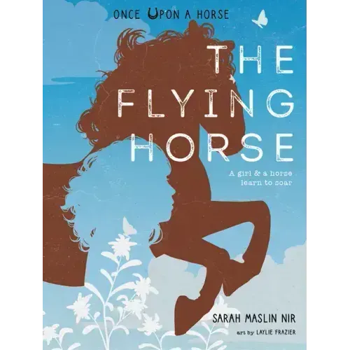 The Flying Horse (Once Upon a Horse #1)