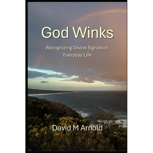 God Winks: Recognizing Divine Signals in Everyday Life