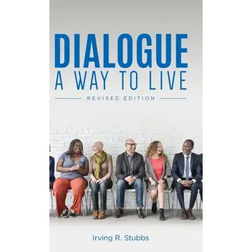 Dialogue: A Way to Live: A Way to Live - Revised Edition