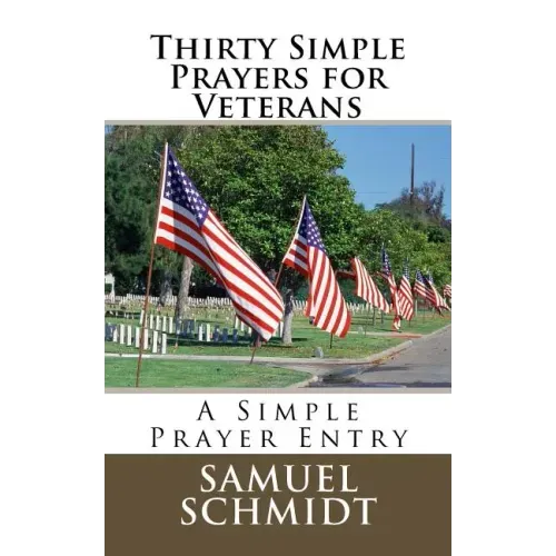 Thirty Simple Prayers for Veterans