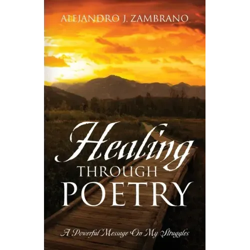 Healing Through Poetry: A Powerful Message On My Struggles