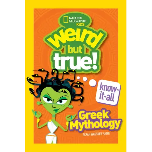 Weird But True! Know-It-All Greek Mythology