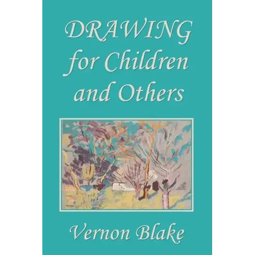 Drawing for Children and Others (Yesterday's Classics)