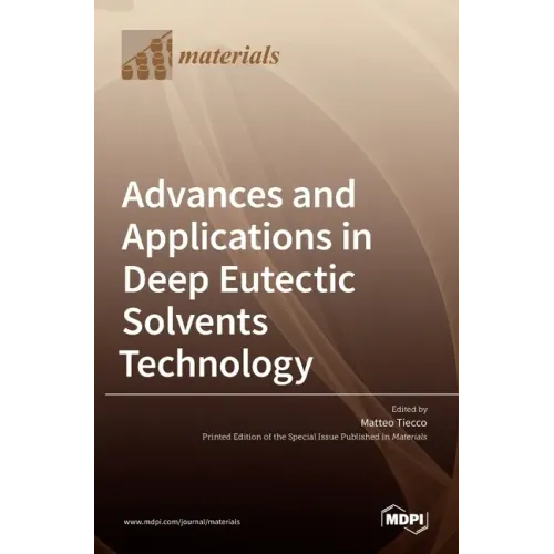 Advances and Applications in Deep Eutectic Solvents Technology