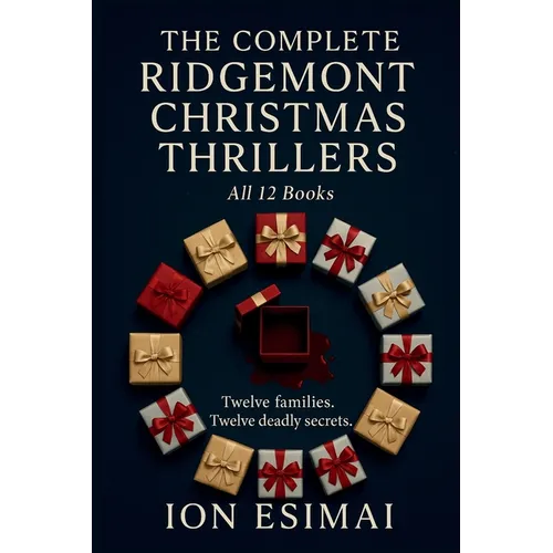 The Complete Ridgemont Christmas Thrillers: All Twelve Holiday Psychological Thrillers in One Volume