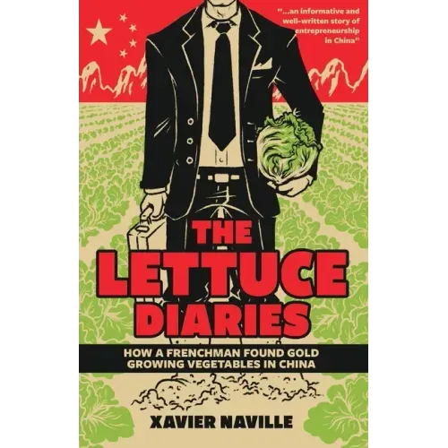 The Lettuce Diaries: How A Frenchman Found Gold Growing Vegetables In China