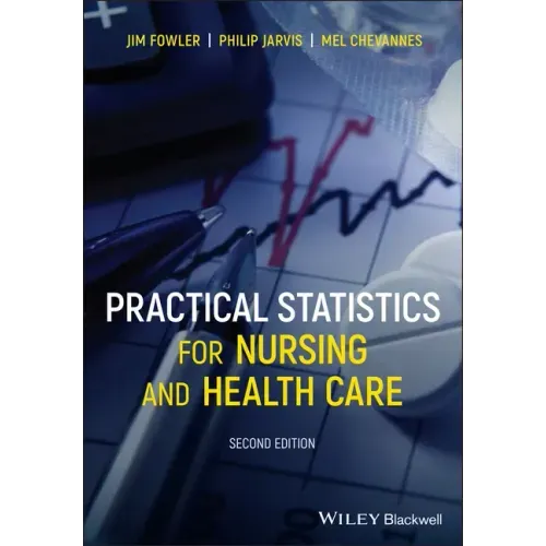Practical Statistics for Nursing and Health Care