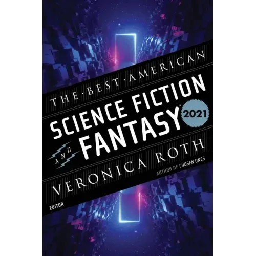 The Best American Science Fiction and Fantasy 2021