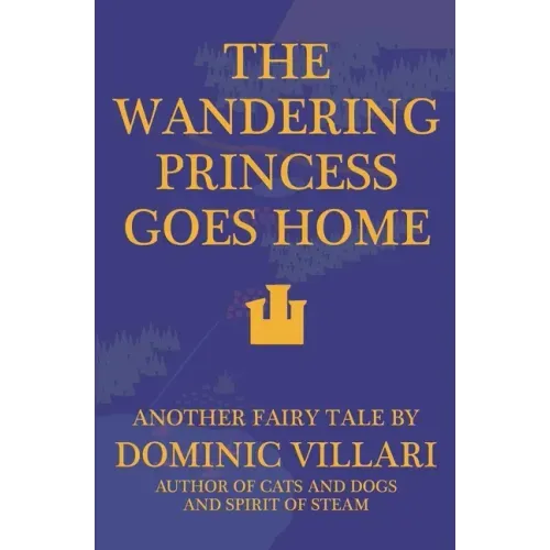 The Wandering Princess Goes Home - Another Fairy Tale
